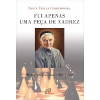FUI APENAS UMA PECA DE XADREZ