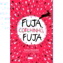 FUJA, COELHINHO, FUJA FUJA, COELHINHO, FUJA