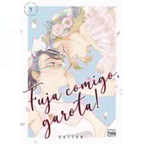 FUJA COMIGO, GAROTA!: VOLUME 1