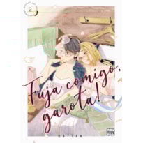 FUJA COMIGO, GAROTA!: VOLUME 2