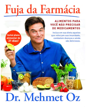FUJA DA FARMÁCIA: ALIMENTOS PARA VOCÊ NÃO PRECISAR DE MEDICAMENTOS
