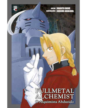 FULLMETAL ALCHEMIST - O ALQUIMISTA ABDUZIDO
