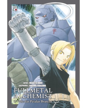 FULLMETAL ALCHEMIST - O VALE DAS PÉTALAS BRANCAS: NOVEL