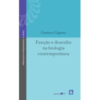 FUNÇÃO E DESENHO NA BIOLOGIA CONTEMPORÂNEA