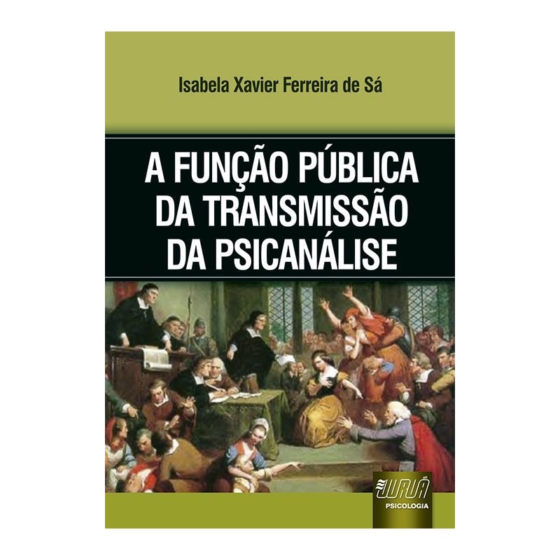FUNÇÃO PÚBLICA DA TRANSMISSÃO DA PSICANÁLISE, A