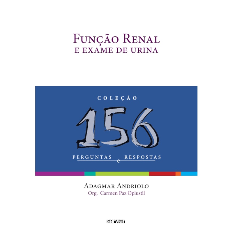 FUNÇÃO RENAL E EXAME DE URINA: 156 PERGUNTAS E RESPOSTAS