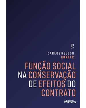FUNÇÃO SOCIAL NA CONSERVAÇÃO DE EFEITOS DO CONTRATO - 1ª ED - 2024