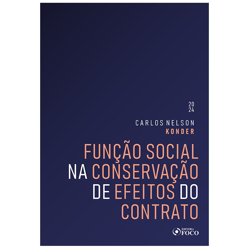 FUNÇÃO SOCIAL NA CONSERVAÇÃO DE EFEITOS DO CONTRATO - 1ª ED - 2024