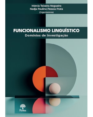 FUNCIONALISMO LINGUÍSTICO: DOMÍNIOS DE INVESTIGAÇÃO