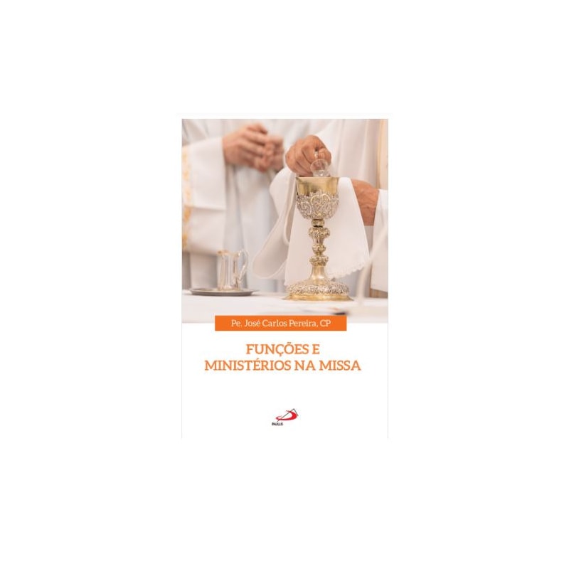 FUNÇÕES E MINISTÉRIOS NA MISSA