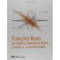 FUNÇÕES REAIS DE VÁRIAS VARIÁVEIS REAIS, LIMITES E CONTINUIDADE
