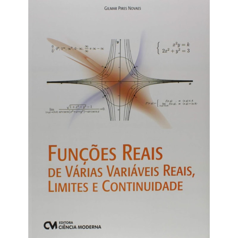 FUNÇÕES REAIS DE VÁRIAS VARIÁVEIS REAIS, LIMITES E CONTINUIDADE