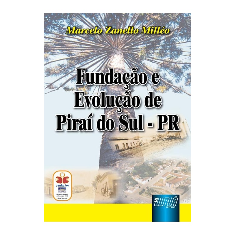 FUNDAÇÃO E EVOLUÇÃO DE PIRAÍ DO SUL - PR