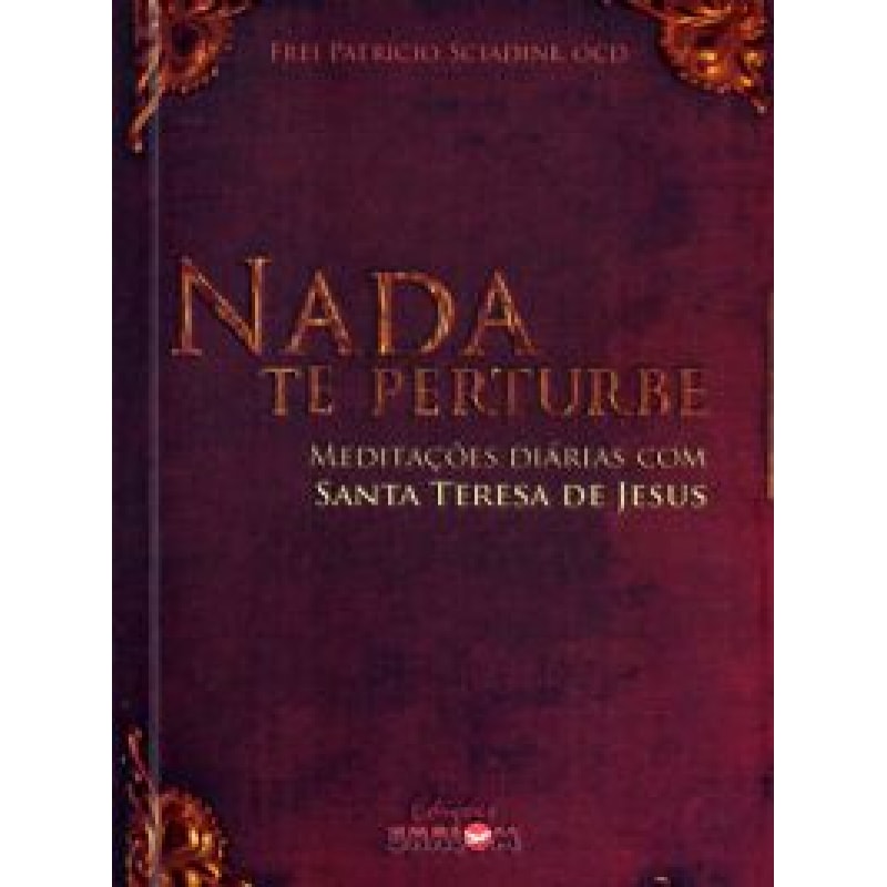 FUNDACOES DE SANTA TERESA DE AVILA, AS - COM NOTAS DOUTRINAIS DE FREI PATRI