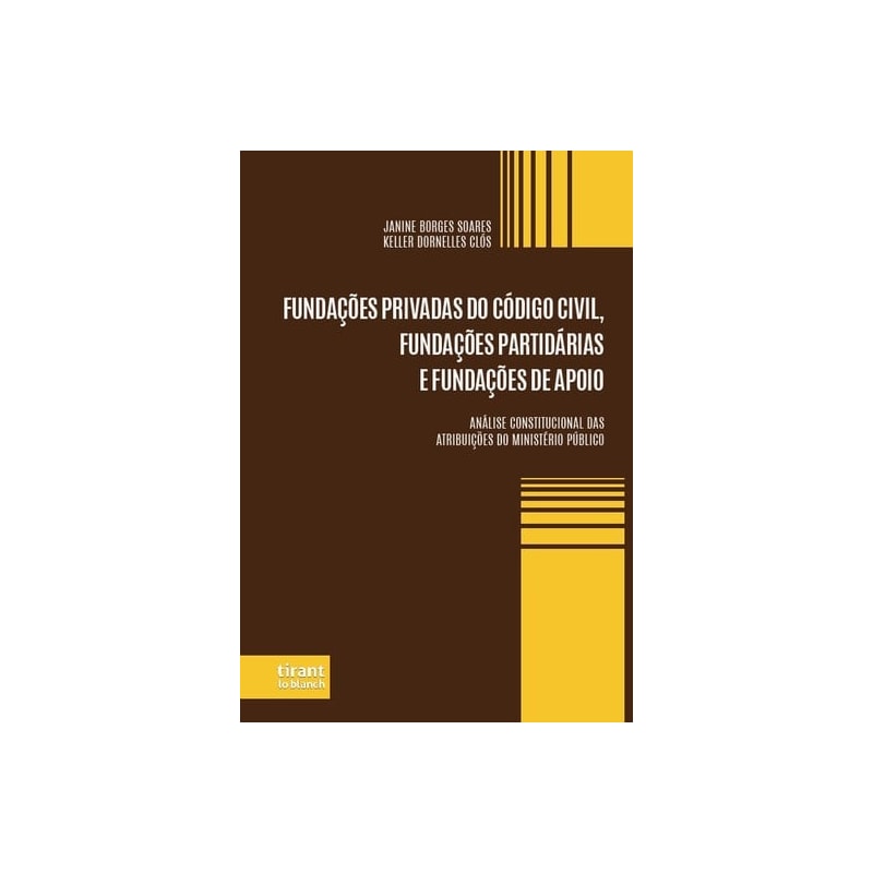 FUNDAÇÕES PRIVADAS DO CÓDIGO CIVIL, FUNDAÇÕES PARTIDÁRIAS E FUNDAÇÕES DE APOIO