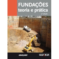 FUNDAÇÕES: TEORIA E PRÁTICA - 3ª EDIÇÃO