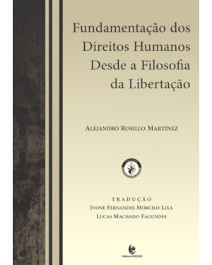 FUNDAMENTACAO DOS DIREITOS HUMANOS DESDE A FILOSOFIA DA LIBERTACAO