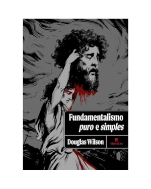 FUNDAMENTALISMO PURO E SIMPLES (EDIÇÃO PREMIUM)