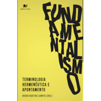 Fundamentalismo: terminologia hermenêutica e apontamento