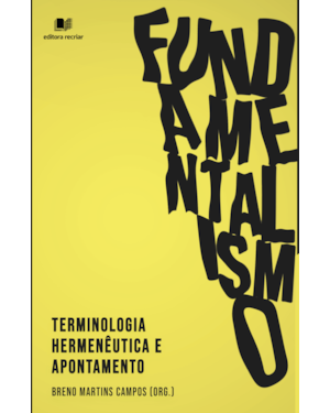 Fundamentalismo: terminologia hermenêutica e apontamento