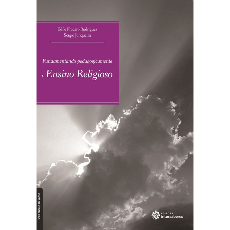 FUNDAMENTANDO PEDAGOGICAMENTE O ENSINO RELIGIOSO