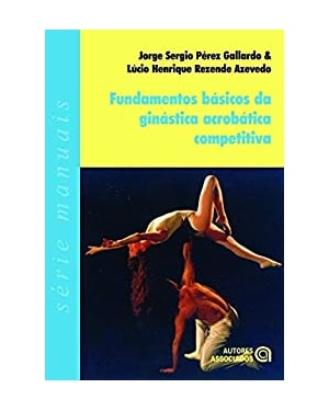 FUNDAMENTOS BASICOS DA GINASTICA ACROBATICA COMPETITIVA - 1ª
