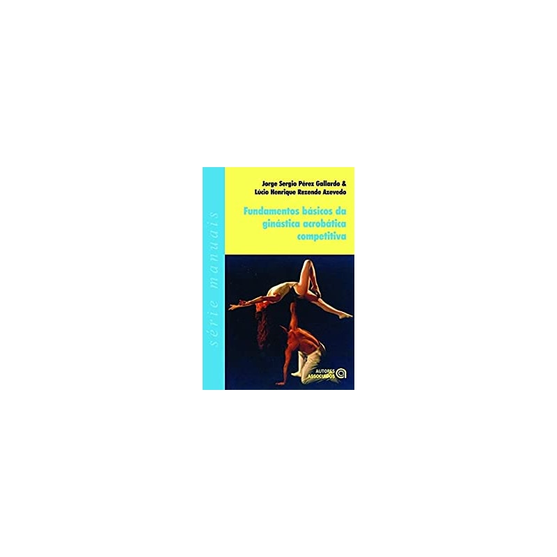 FUNDAMENTOS BASICOS DA GINASTICA ACROBATICA COMPETITIVA - 1ª