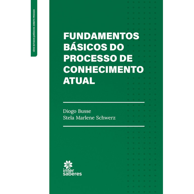 FUNDAMENTOS BÁSICOS DO PROCESSO DE CONHECIMENTO ATUAL