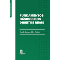 FUNDAMENTOS BÁSICOS DOS DIREITOS REAIS