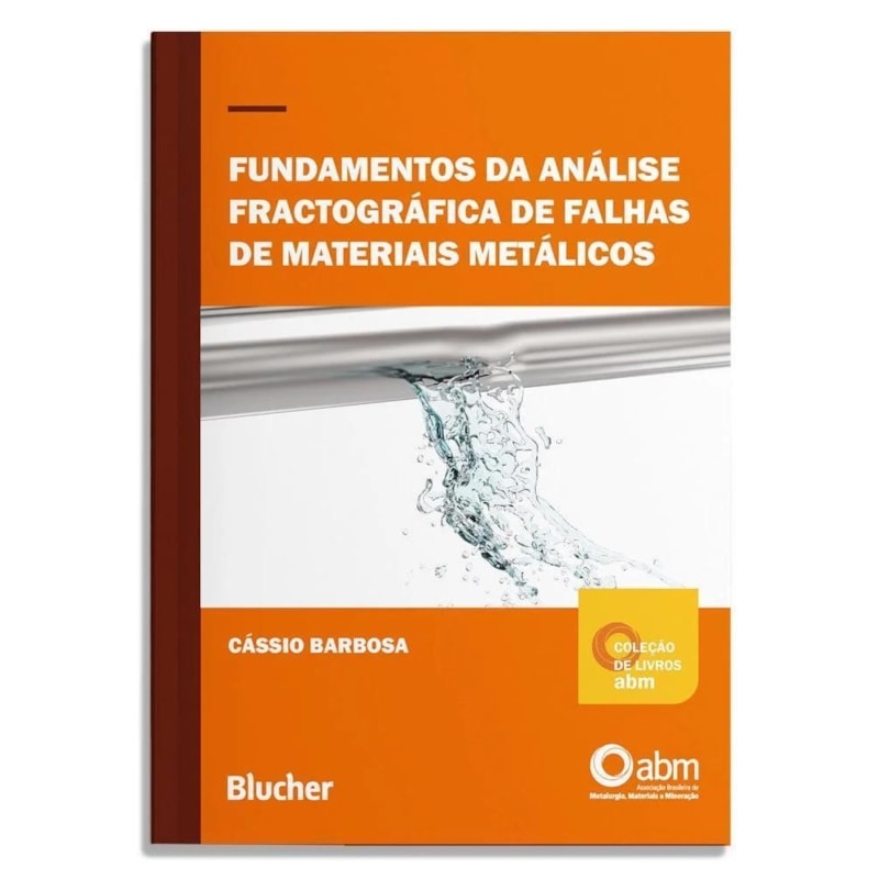 FUNDAMENTOS DA ANÁLISE FRACTOGRÁFICA DE FALHAS DE MATERIAIS METÁLICOS