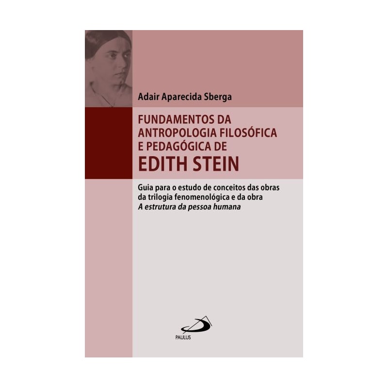 Fundamentos da antropologia filosófica e pedagógica de Edith Stein