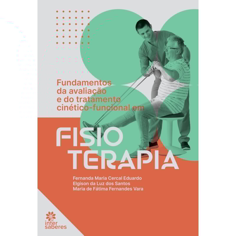 FUNDAMENTOS DA AVALIAÇÃO E DO TRATAMENTO CINÉTICO-FUNCIONAL EM FISIOTERAPIA
