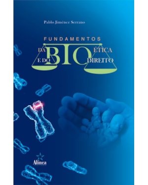 FUNDAMENTOS DA BIOETICA E DO BIODIREITO - 1