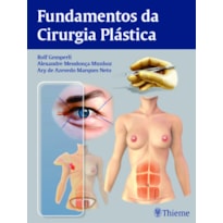 FUNDAMENTOS DA CIRURGIA PLÁSTICA FUNDAMENTOS DA CIRURGIA PLÁSTICA