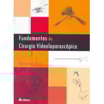 FUNDAMENTOS DA CIRURGIA VIDEOLAPAROSCÓPICA
