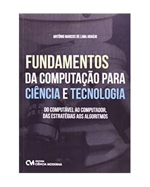 FUNDAMENTOS DA COMPUTACAO PARA CIENCIA E TECNOLOGIA - 1