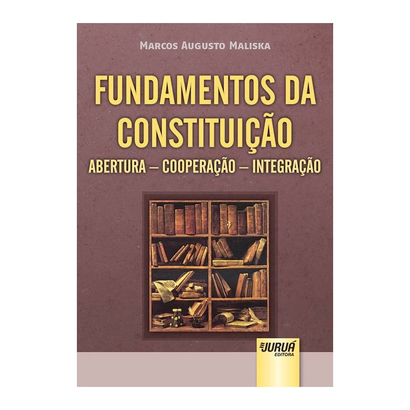 FUNDAMENTOS DA CONSTITUIÇÃO