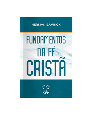 FUNDAMENTOS DA FÉ CRISTÃ