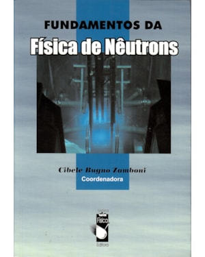 FUNDAMENTOS DA FÍSICA DE NÊUTRONS