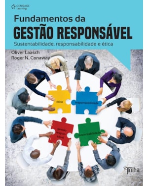 FUNDAMENTOS DA GESTÃO RESPONSÁVEL: SUSTENTABILIDADE, RESPONSABILIDADE E ÉTICA