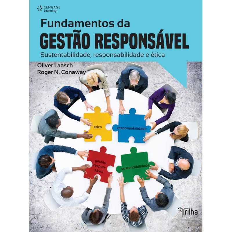 FUNDAMENTOS DA GESTÃO RESPONSÁVEL: SUSTENTABILIDADE, RESPONSABILIDADE E ÉTICA