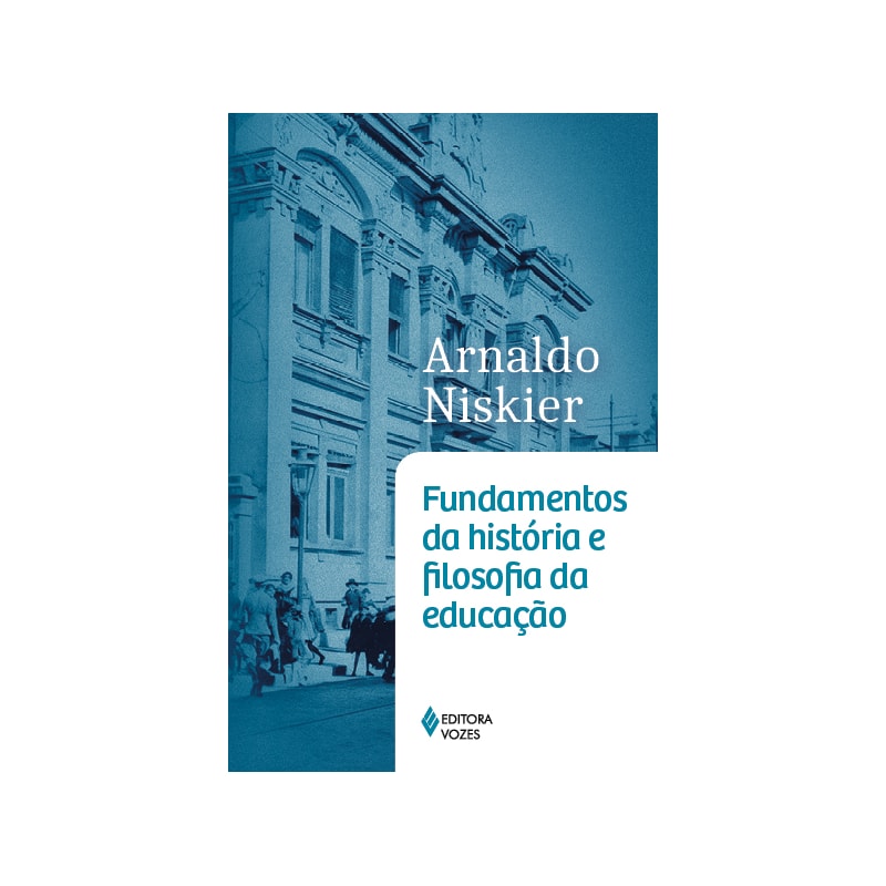 FUNDAMENTOS DA HISTÓRIA E FILOSOFIA DA EDUCAÇÃO