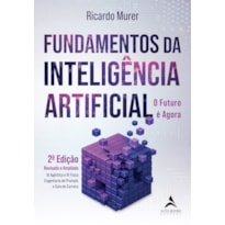 Fundamentos da Inteligência Artificial: O Futuro é Agora
