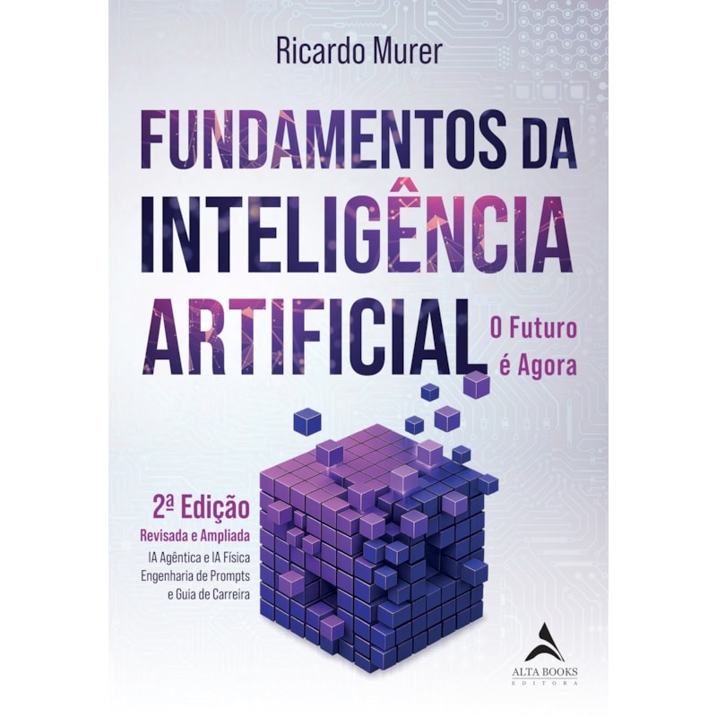 Fundamentos da Inteligência Artificial: O Futuro é Agora