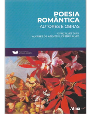 Fundamentos da literatura: poesia romântica - autores e obras