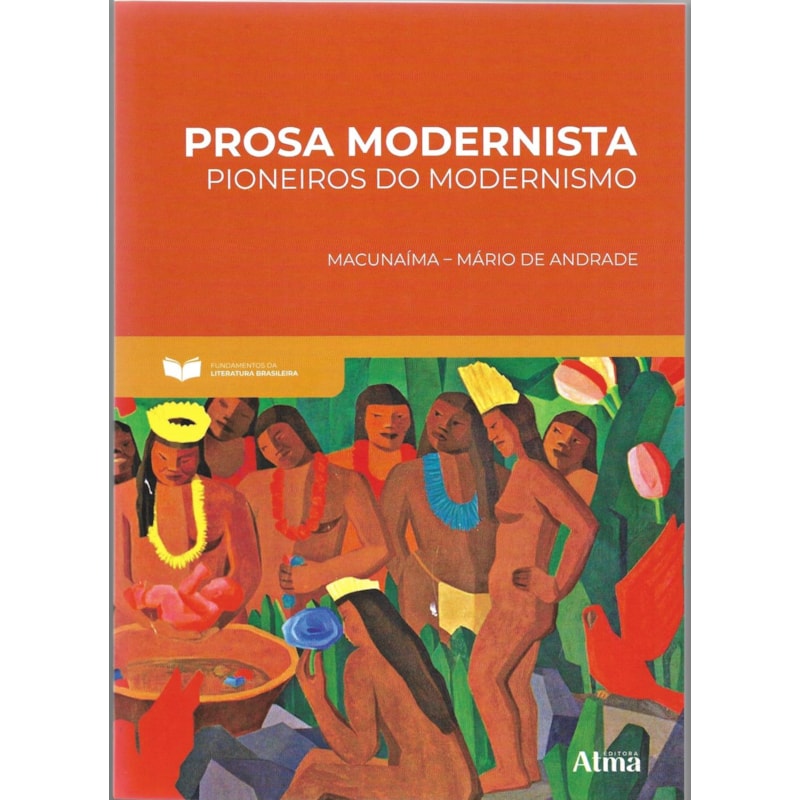 FUNDAMENTOS DA LITERATURA: PROSA MODERNISTA - PIONEIROS DO MODERNISMO