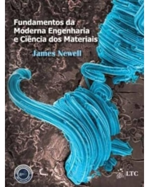 FUNDAMENTOS DA MODERNA ENGENHARIA E CIÊNCIA DOS MATERIAIS