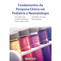 FUNDAMENTOS DA PESQUISA CLÍNICA EM PEDIATRIA E NEONATOLOGIA