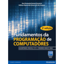 FUNDAMENTOS DA PROGRAMAÇÃO DE COMPUTADORES: ALGORITMOS, PASCAL, C, C++ E JAVA