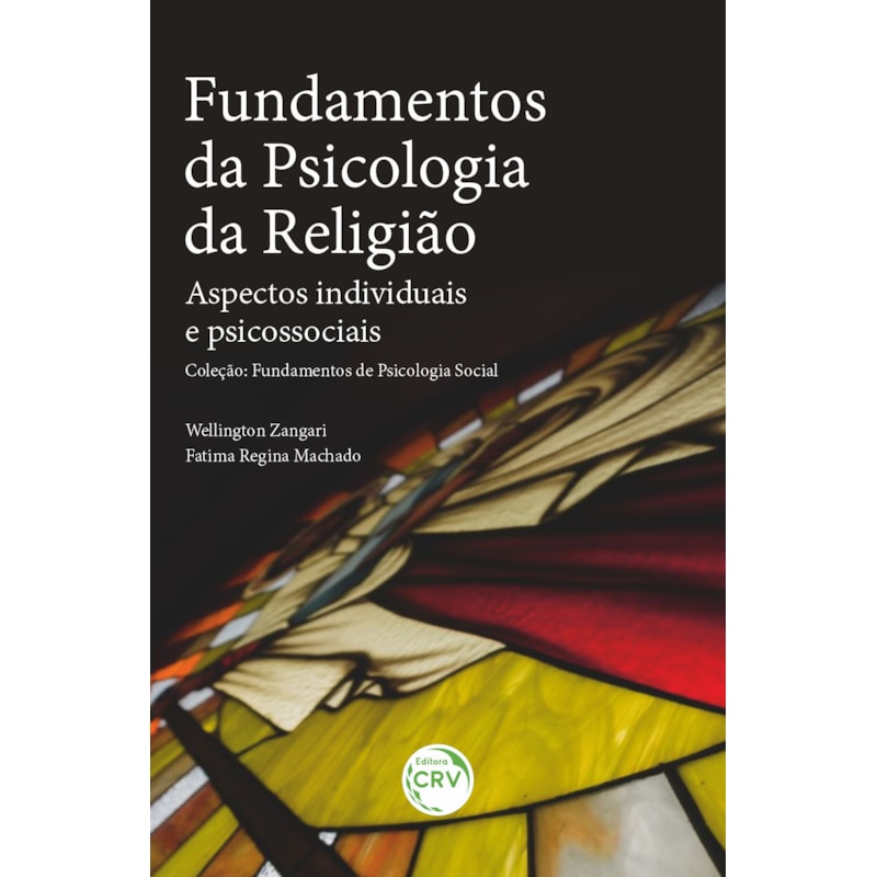 FUNDAMENTOS DA PSICOLOGIA DA RELIGIÃO: ASPECTOS INDIVIDUAIS E PSICOSSOCIAISCOLEÇÃO: FUNDAMENTOS DE PSICOLOGIA SOCIAL